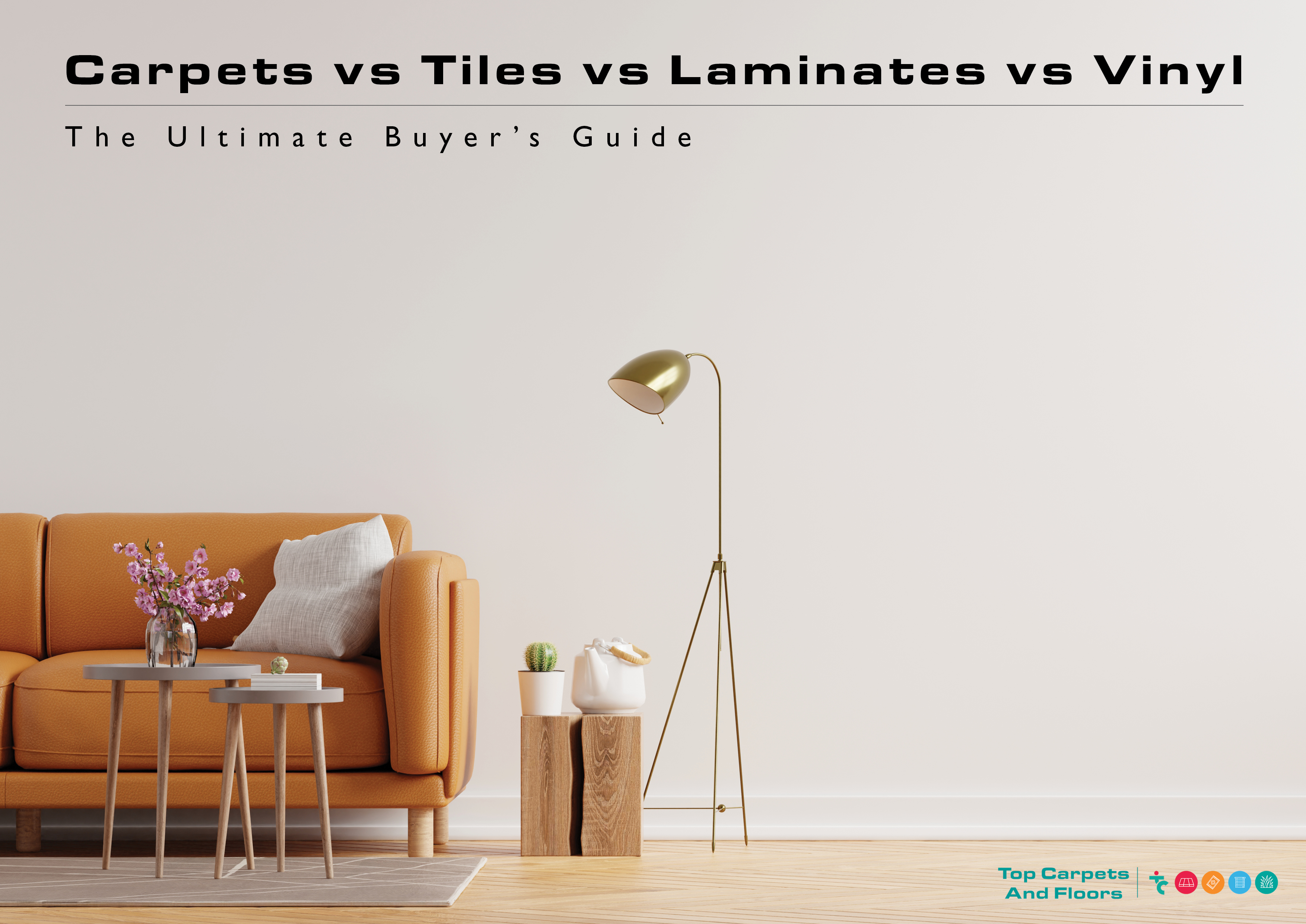 [C] Carpets vs Tiles vs Laminates vs Vinyl The Ultimate Buyer’s Guide